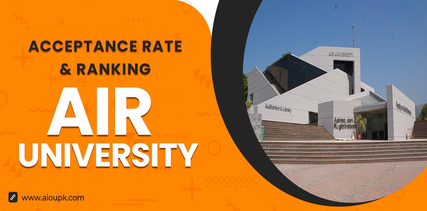 Air University (Islamabad) Acceptance Rate, Ranking