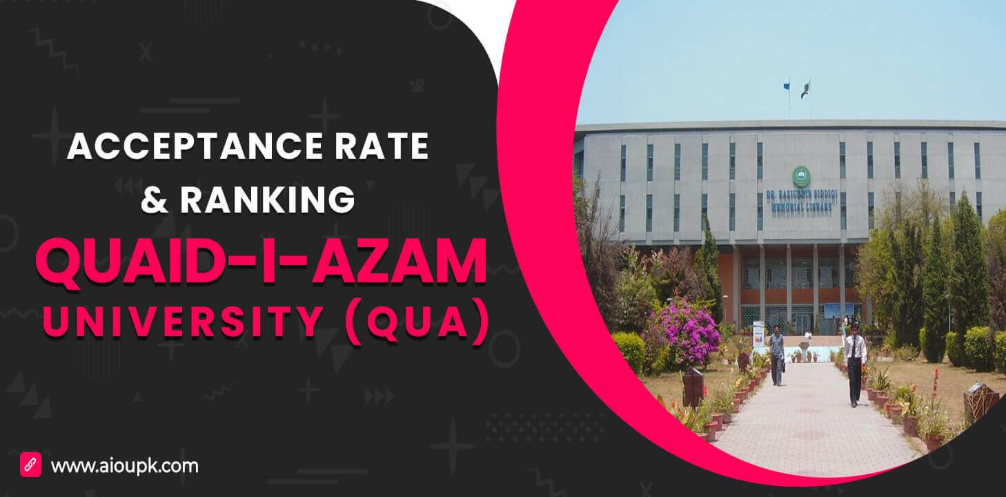 QAU (Quaid-i-Azam University) Acceptance Rate, Ranking