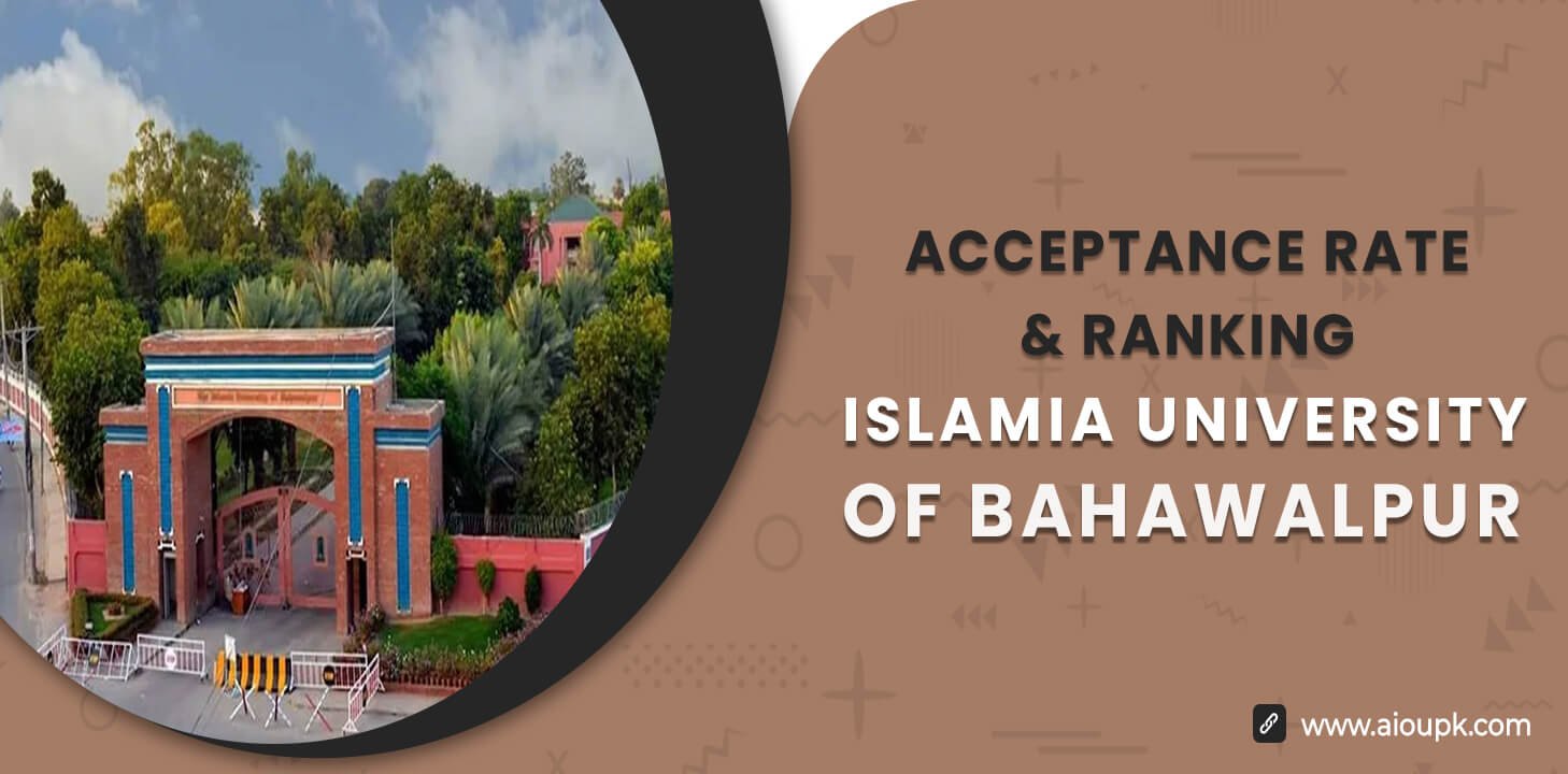 Islamia University of Bahawalpur Acceptance Rate, Ranking